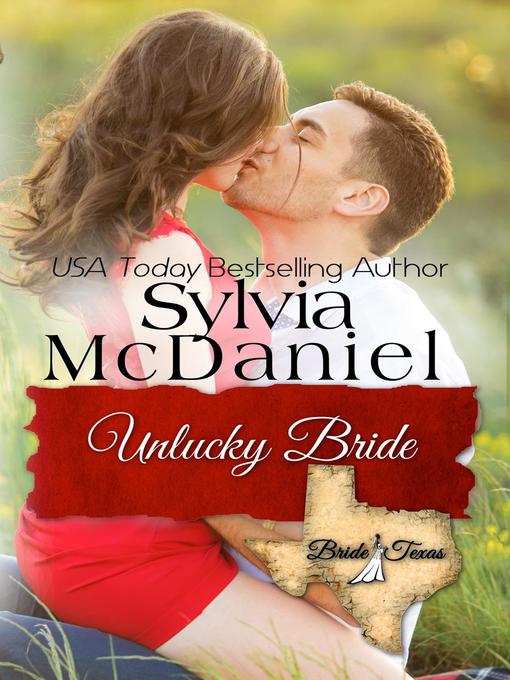 Title details for The Unlucky Bride by Sylvia McDaniel - Available